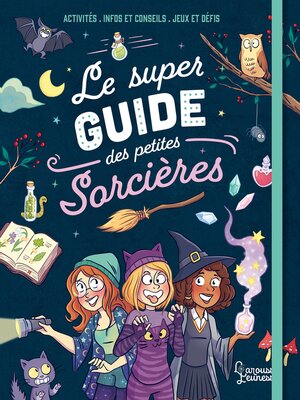 cover image of Le super guide des petites sorcières